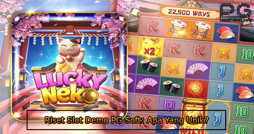 Riset Slot Demo PG Soft Apa Yang Unik